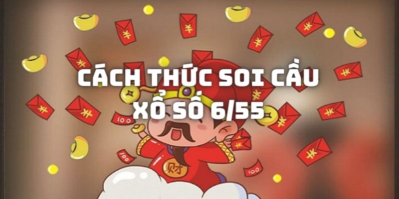 Cách soi cầu xổ số 6/55 theo các con số ý nghĩa