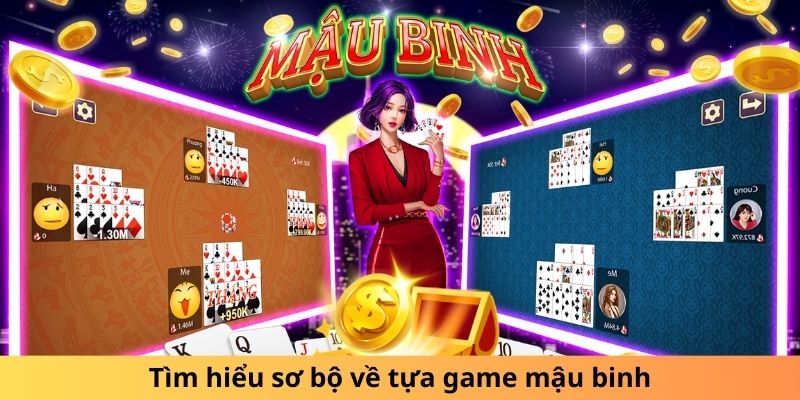 Tìm hiểu sơ bộ về tựa game mậu binh