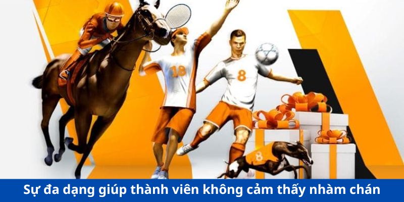 Sự đa dạng giúp thành viên không cảm thấy nhàm chán