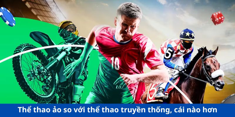 Thể thao ảo so với thể thao truyền thống, cái nào hơn